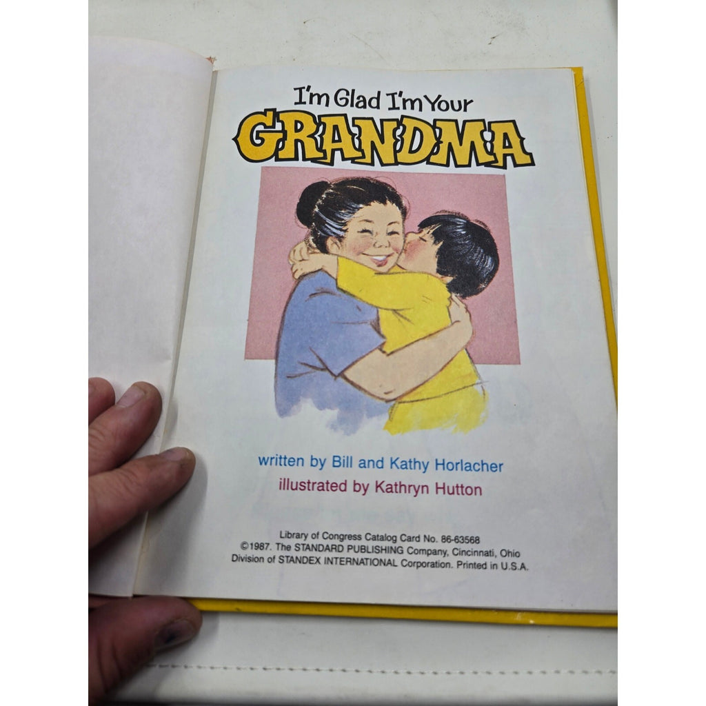 I'm Glad I'm Your Grandma  written by Bill and Kathy Horlacher