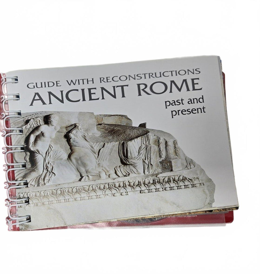 Ancient Rome Past And Present: Guide With Reconstructions guide book